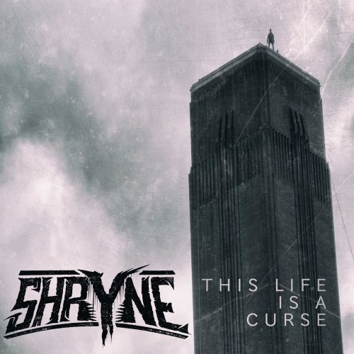 Shryne : This Life Is a Curse